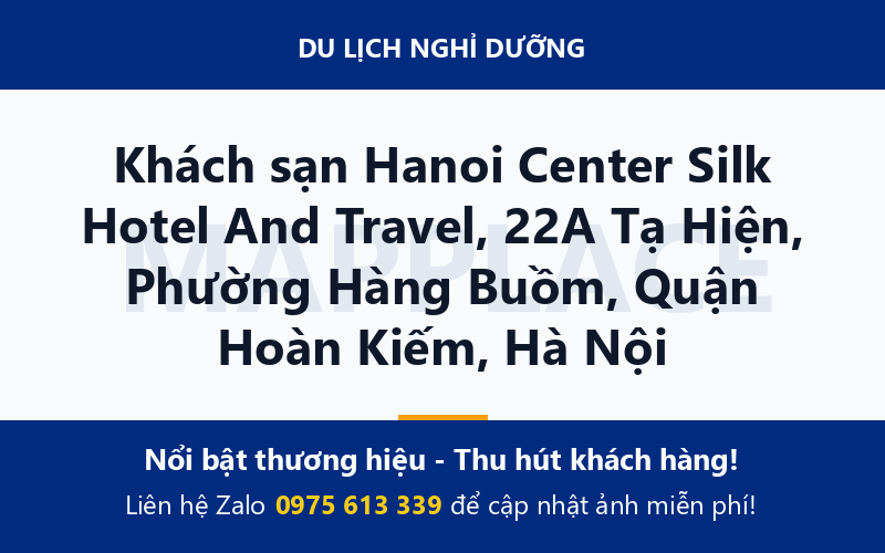 Khách sạn Hanoi Center Silk Hotel And Travel, 22A Tạ Hiện, Phường Hàng Buồm, Quận Hoàn Kiếm, Hà Nội