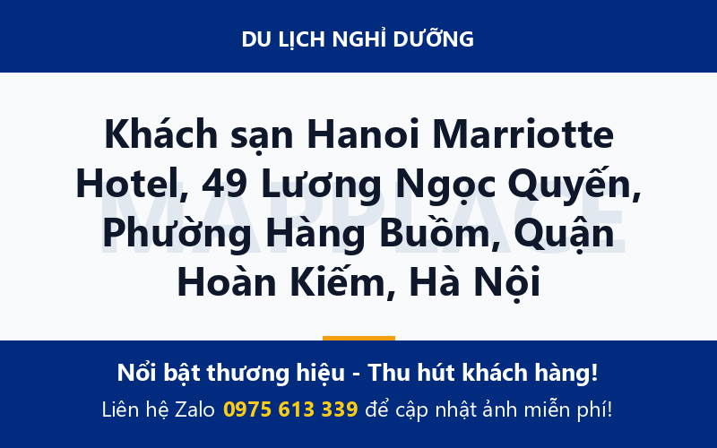 Khách sạn Hanoi Marriotte Hotel, 49 Lương Ngọc Quyến, Phường Hàng Buồm, Quận Hoàn Kiếm, Hà Nội