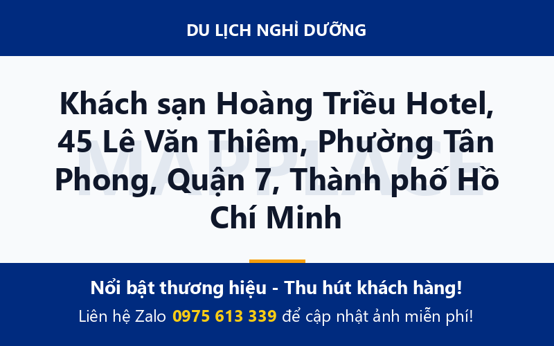 Khách sạn Hoàng Triều Hotel, 45 Lê Văn Thiêm, Phường Tân Phong, Quận 7, Thành phố Hồ Chí Minh