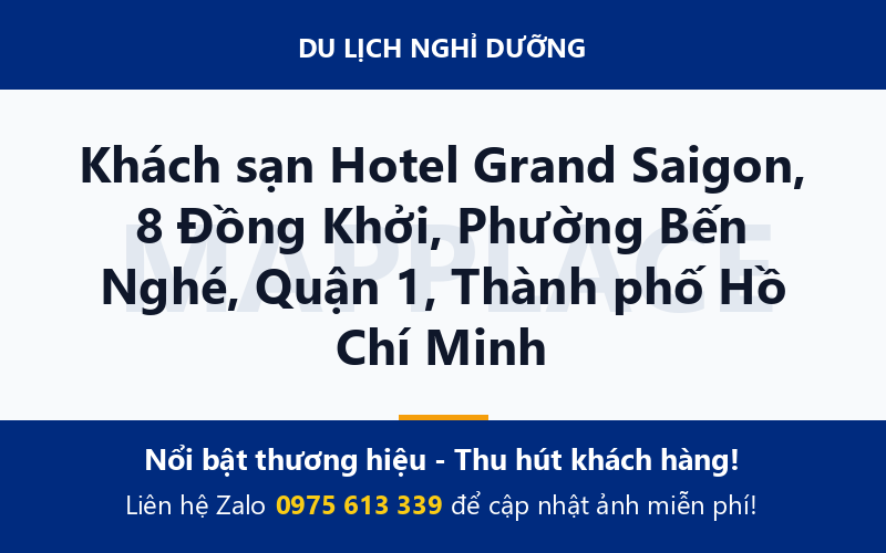 Khách sạn Hotel Grand Saigon, 8 Đồng Khởi, Phường Bến Nghé, Quận 1, Thành phố Hồ Chí Minh