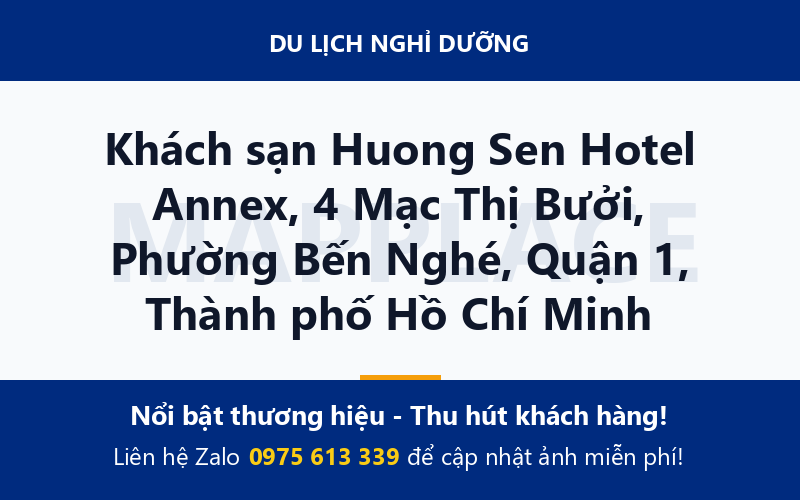 Khách sạn Huong Sen Hotel Annex, 4 Mạc Thị Bưởi, Phường Bến Nghé, Quận 1, Thành phố Hồ Chí Minh