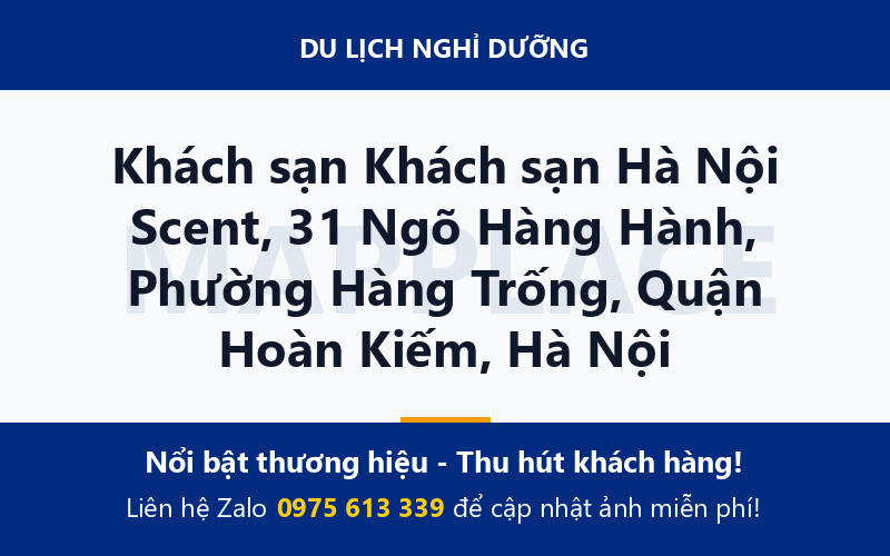 Khách sạn Khách sạn Hà Nội Scent, 31 Ngõ Hàng Hành, Phường Hàng Trống, Quận Hoàn Kiếm, Hà Nội