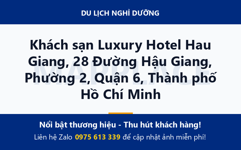 Khách sạn Luxury Hotel Hau Giang, 28 Đường Hậu Giang, Phường 2, Quận 6, Thành phố Hồ Chí Minh