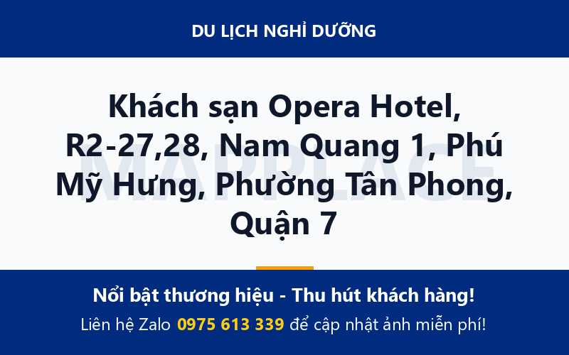 Khách sạn Opera Hotel, R2-27,28, Nam Quang 1, Phú Mỹ Hưng, Phường Tân Phong, Quận 7