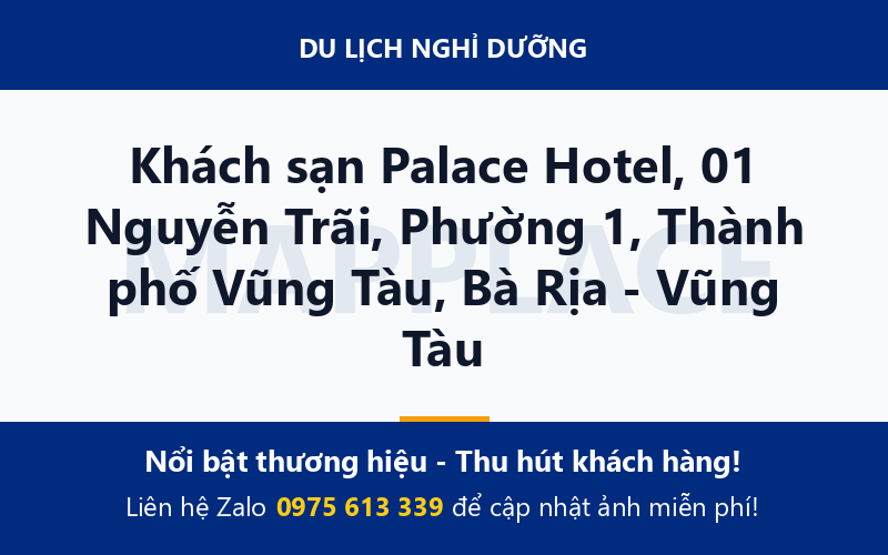 Khách sạn Palace Hotel, 01 Nguyễn Trãi, Phường 1, Thành phố Vũng Tàu, Bà Rịa - Vũng Tàu