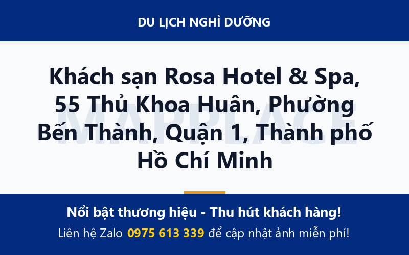 Khách sạn Rosa Hotel & Spa, 55 Thủ Khoa Huân, Phường Bến Thành, Quận 1, Thành phố Hồ Chí Minh