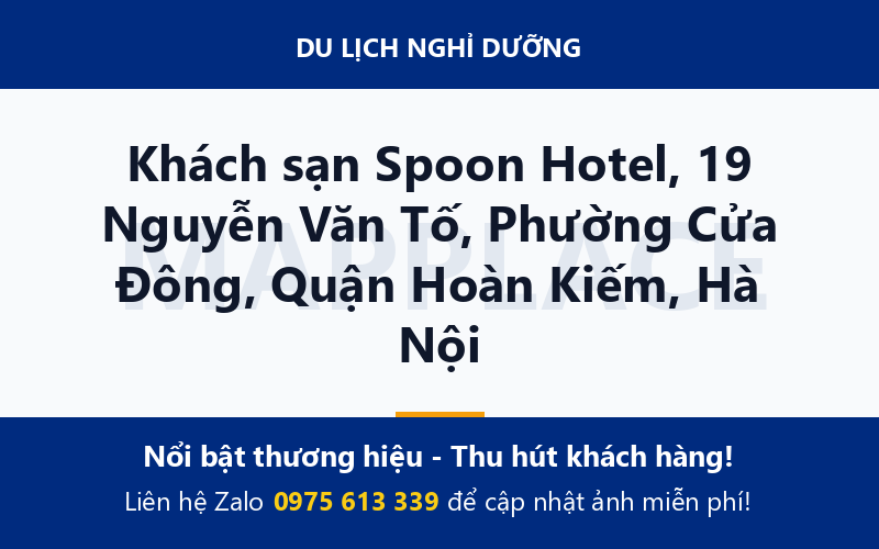 Khách sạn Spoon Hotel, 19 Nguyễn Văn Tố, Phường Cửa Đông, Quận Hoàn Kiếm, Hà Nội