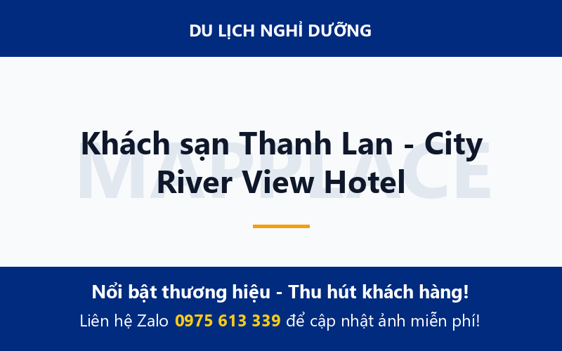 Khách sạn Thanh Lan - City River View Hotel