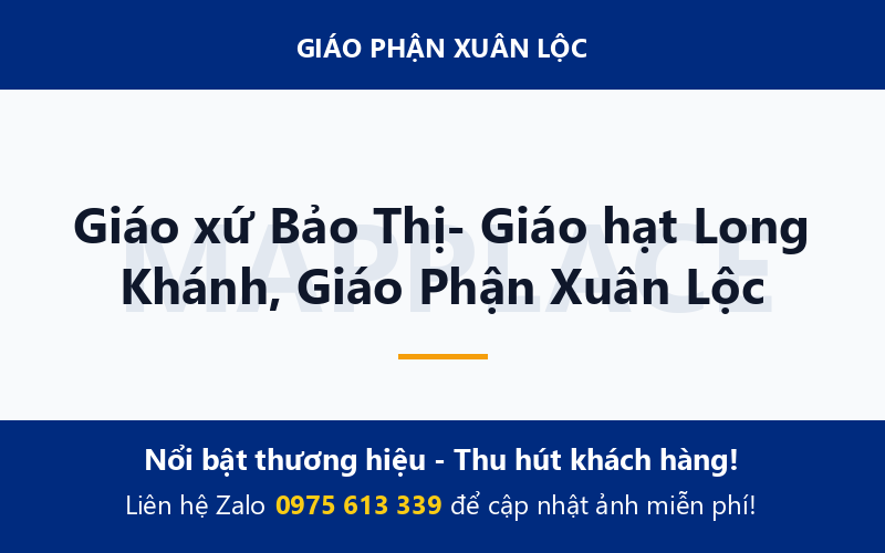 Giáo xứ Bảo Thị- Giáo hạt Long Khánh, Giáo Phận Xuân Lộc