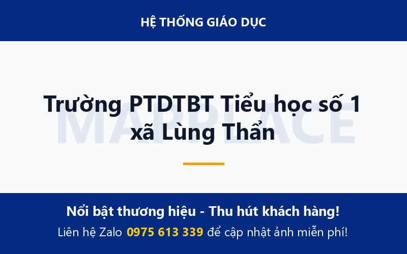Trường PTDTBT Tiểu học số 1 xã Lùng Thẩn