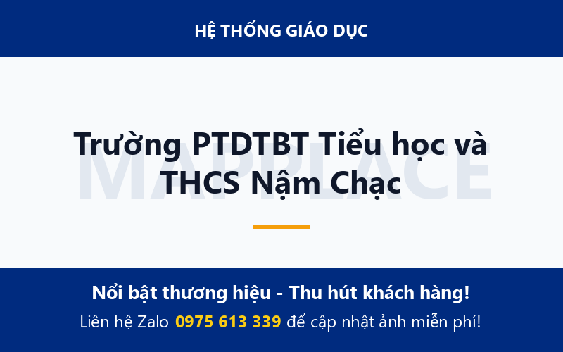 Trường PTDTBT Tiểu học và THCS Nậm Chạc