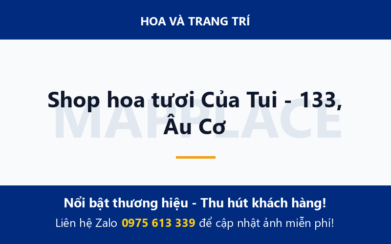 Shop hoa tươi Của Tui - 133, Âu Cơ
