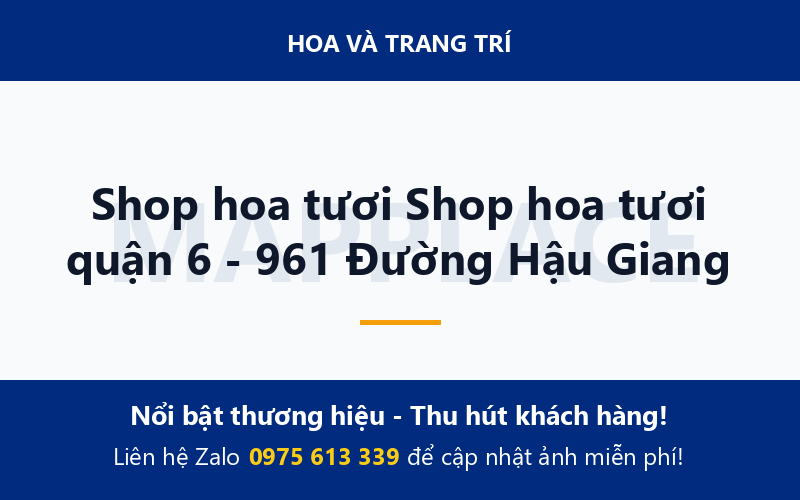 Shop hoa tươi Shop hoa tươi quận 6 - 961 Đường Hậu Giang