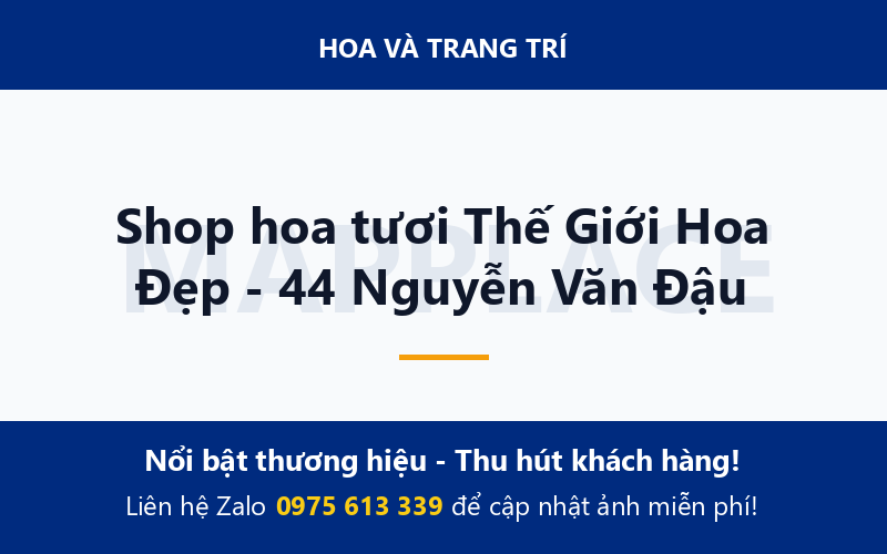 Shop hoa tươi Thế Giới Hoa Đẹp - 44 Nguyễn Văn Đậu