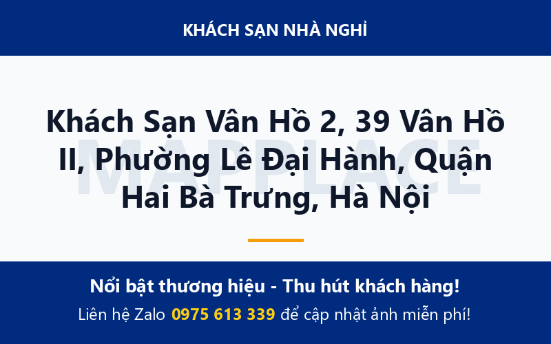 Khách Sạn Vân Hồ 2, 39 Vân Hồ II, Phường Lê Đại Hành, Quận Hai Bà Trưng, Hà Nội
