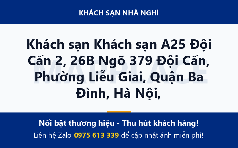 Khách sạn Khách sạn A25 Đội Cấn 2, 26B Ngõ 379 Đội Cấn, Phường Liễu Giai, Quận Ba Đình, Hà Nội,