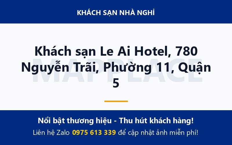 Khách sạn Le Ai Hotel, 780 Nguyễn Trãi, Phường 11, Quận 5