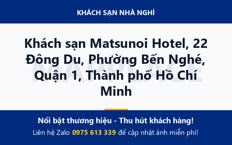 Khách sạn Matsunoi Hotel, 22 Đông Du, Phường Bến Nghé, Quận 1, Thành phố Hồ Chí Minh