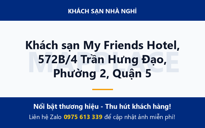 Khách sạn My Friends Hotel, 572B/4 Trần Hưng Đạo, Phường 2, Quận 5