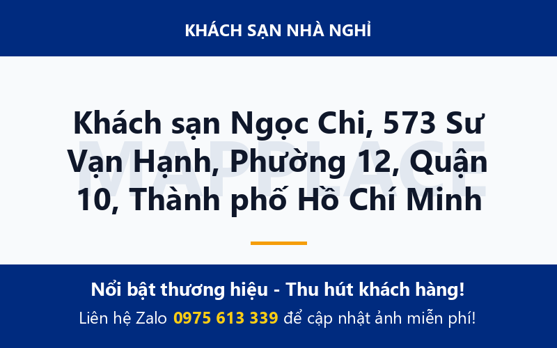 Khách sạn Ngọc Chi, 573 Sư Vạn Hạnh, Phường 12, Quận 10, Thành phố Hồ Chí Minh