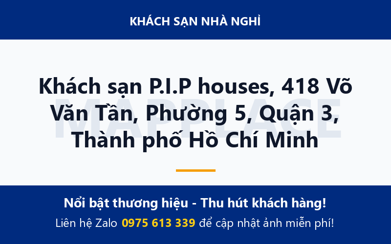 Khách sạn P.I.P houses, 418 Võ Văn Tần, Phường 5, Quận 3, Thành phố Hồ Chí Minh