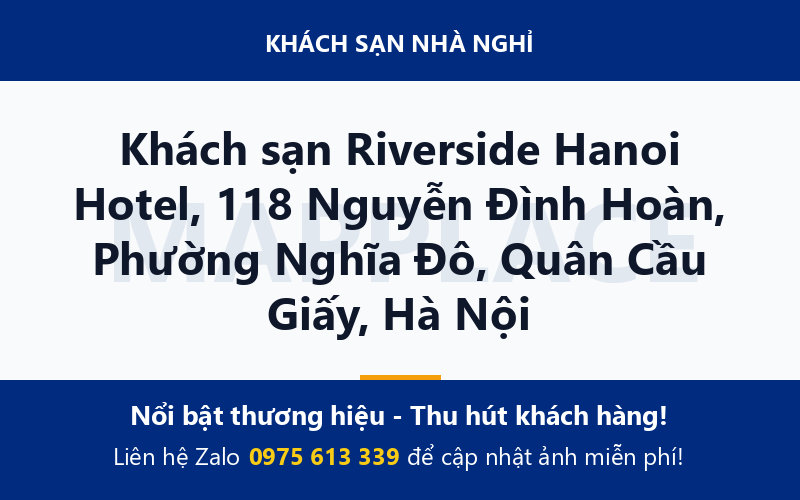 Khách sạn Riverside Hanoi Hotel, 118 Nguyễn Đình Hoàn, Phường Nghĩa Đô, Quân Cầu Giấy, Hà Nội