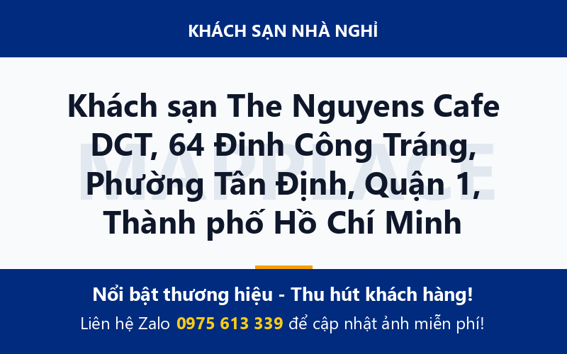Khách sạn The Nguyens Cafe DCT, 64 Đinh Công Tráng, Phường Tân Định, Quận 1, Thành phố Hồ Chí Minh