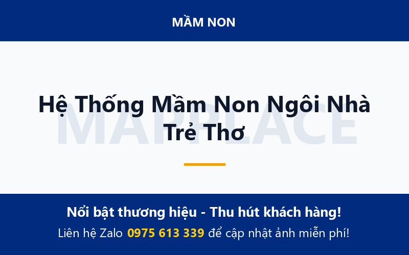Hệ Thống Mầm Non Ngôi Nhà Trẻ Thơ