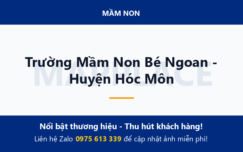 Trường Mầm Non Bé Ngoan - Huyện Hóc Môn
