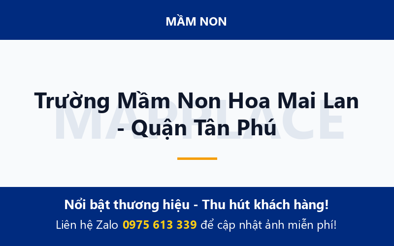Trường Mầm Non Hoa Mai Lan - Quận Tân Phú