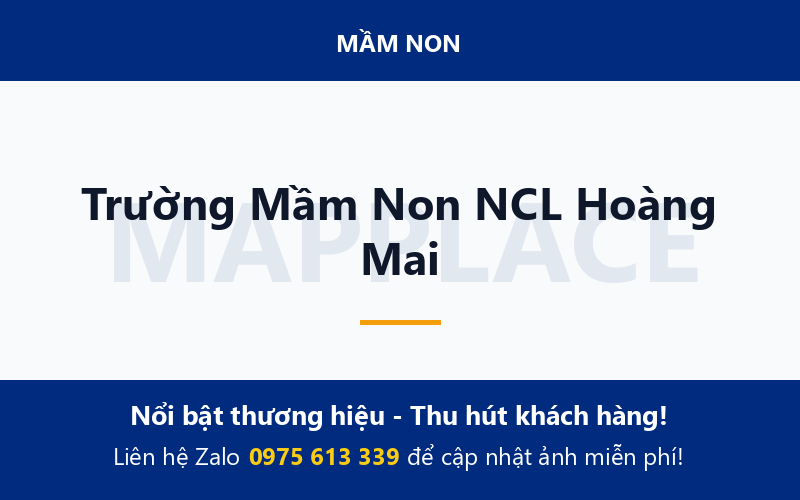 Trường Mầm Non NCL Hoàng Mai
