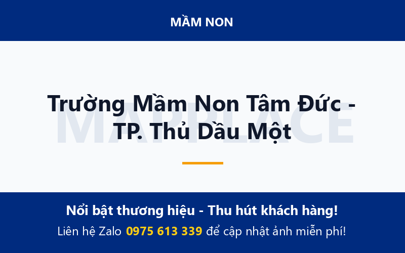 Trường Mầm Non Tâm Đức - TP. Thủ Dầu Một