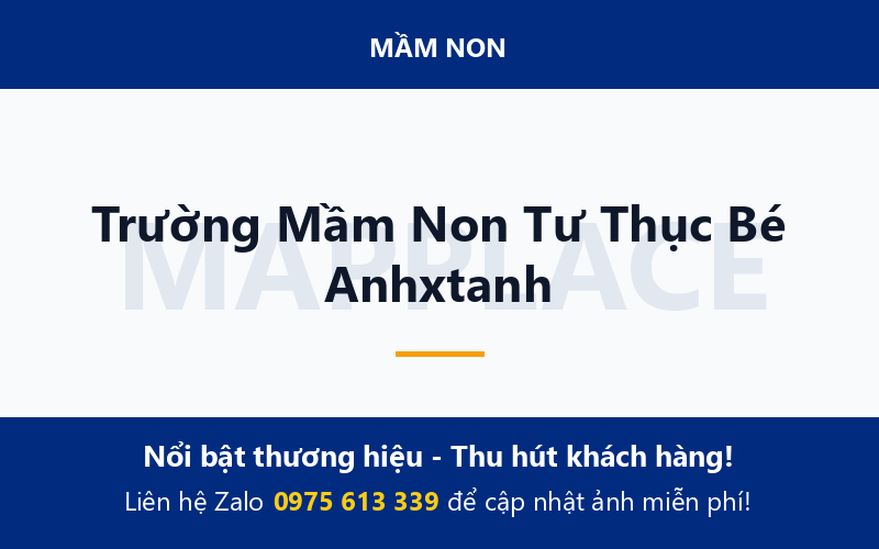 Trường Mầm Non Tư Thục Bé Anhxtanh