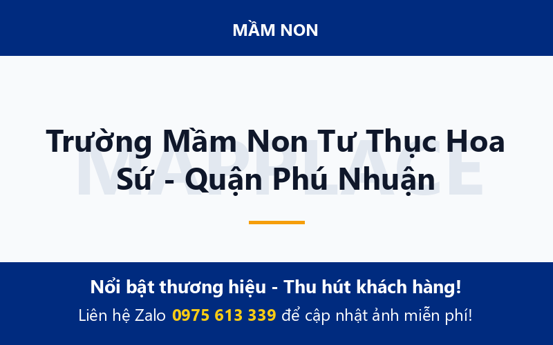 Trường Mầm Non Tư Thục Hoa Sứ - Quận Phú Nhuận