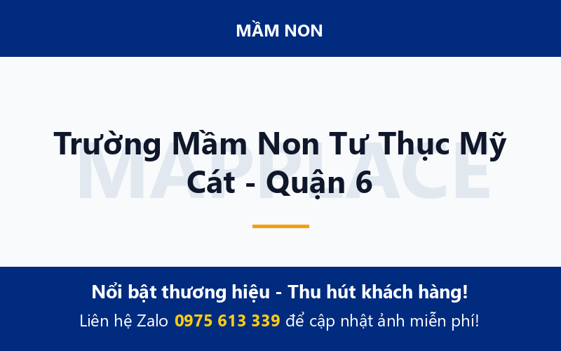 Trường Mầm Non Tư Thục Mỹ Cát - Quận 6