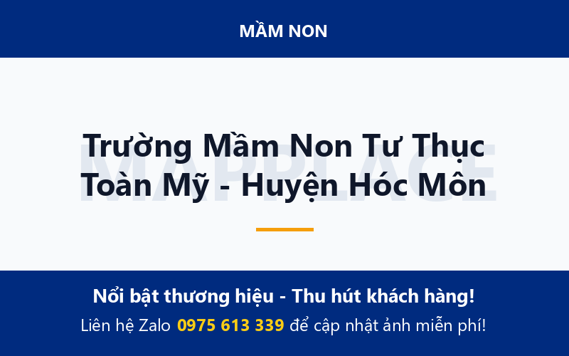 Trường Mầm Non Tư Thục Toàn Mỹ - Huyện Hóc Môn