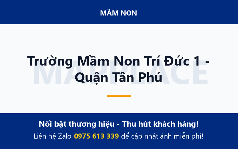 Trường Mầm Non Trí Đức 1 - Quận Tân Phú