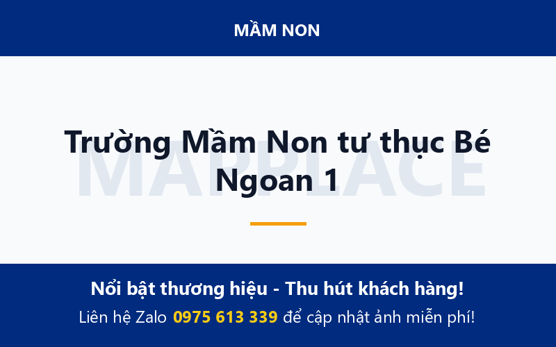 Trường Mầm Non tư thục Bé Ngoan 1