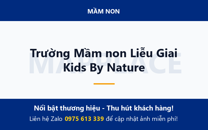 Trường Mầm non Liễu Giai Kids By Nature