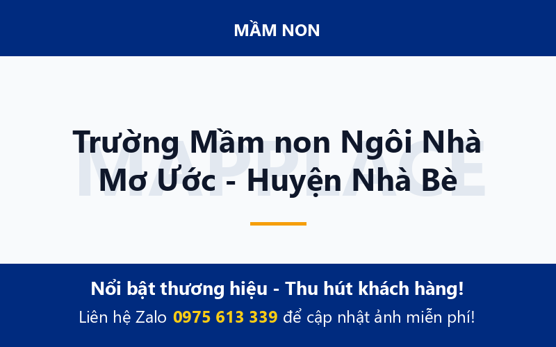 Trường Mầm non Ngôi Nhà Mơ Ước - Huyện Nhà Bè