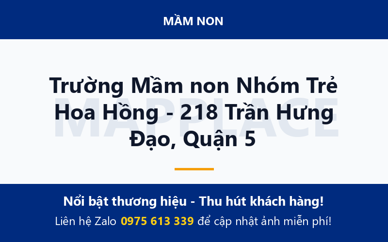 Trường Mầm non Nhóm Trẻ Hoa Hồng - 218 Trần Hưng Đạo, Quận 5