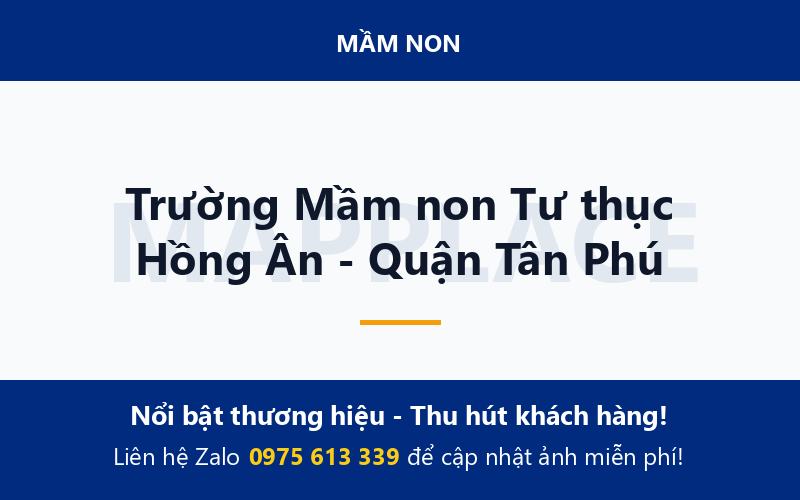Trường Mầm non Tư thục Hồng Ân - Quận Tân Phú