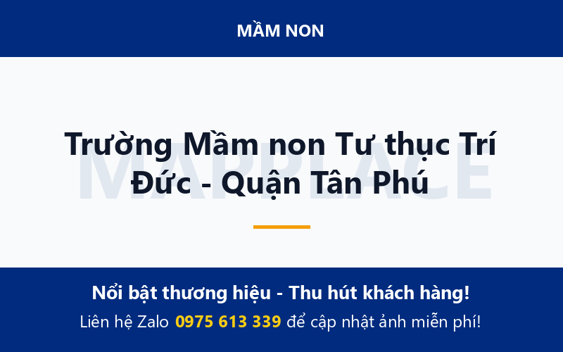 Trường Mầm non Tư thục Trí Đức - Quận Tân Phú