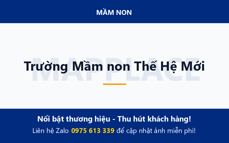 Trường Mầm non Thế Hệ Mới