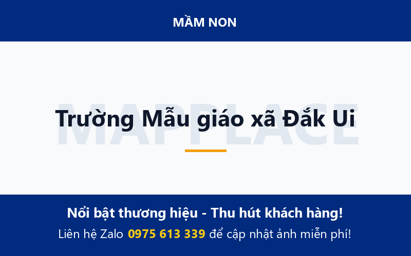 Trường Mẫu giáo xã Đắk Ui
