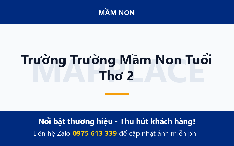 Trường Trường Mầm Non Tuổi Thơ 2