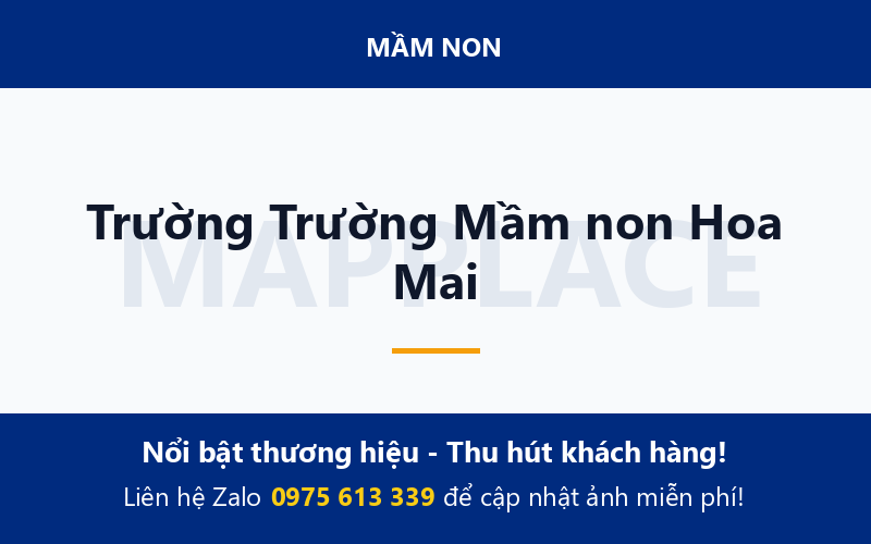 Trường Trường Mầm non Hoa Mai