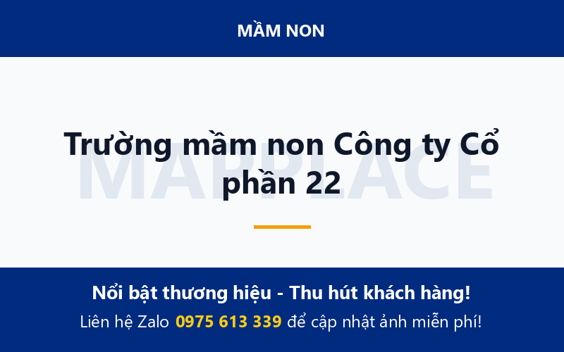 Trường mầm non Công ty Cổ phần 22