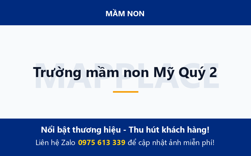 Trường mầm non Mỹ Quý 2