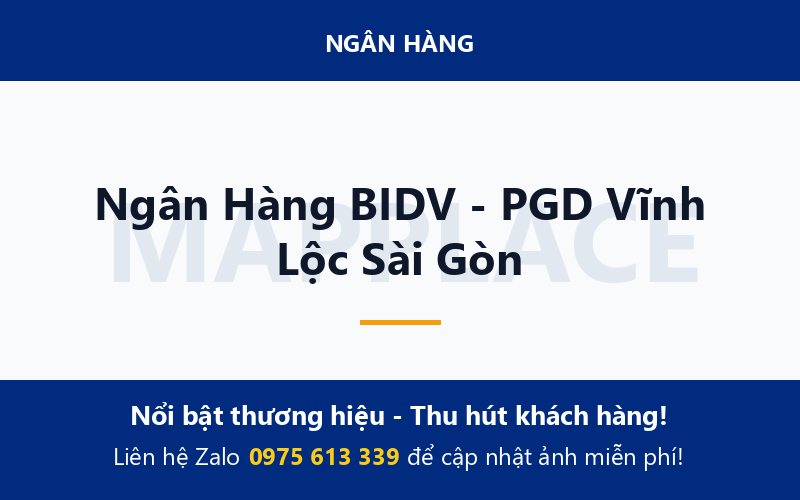 Ngân Hàng BIDV - PGD Vĩnh Lộc Sài Gòn